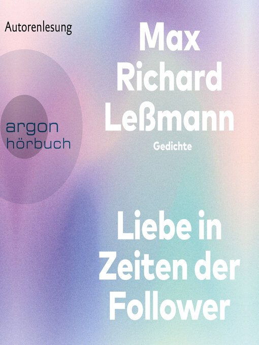 Title details for Liebe in Zeiten der Follower (Ungekürzte Autorenlesung) by Max Richard Leßmann - Available